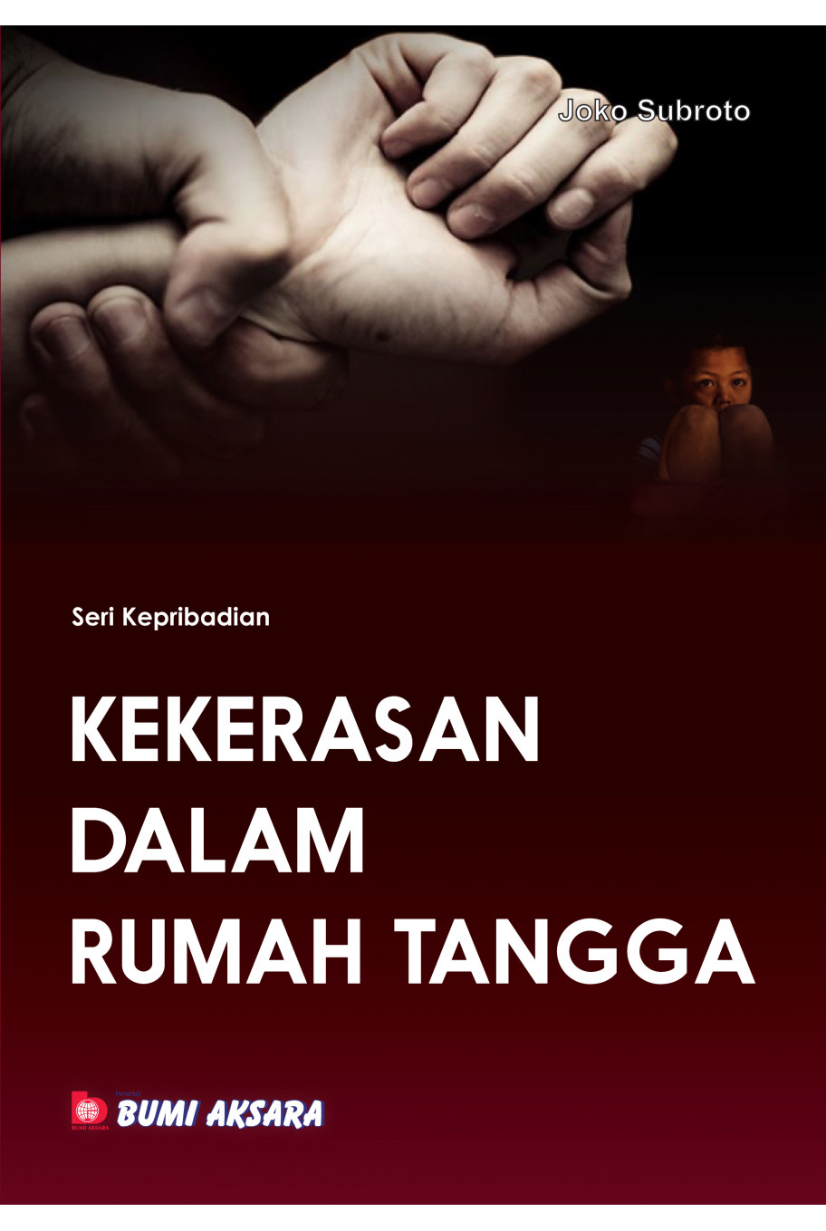 Seri Kepribadian : Kekerasan dalam Rumah Tangga
